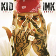 Title: Full Speed, Artist: Kid Ink