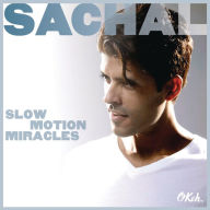Title: Slow Motion Miracles, Artist: Sachal