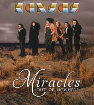 Title: Miracles Out of Nowhere, Artist: Kansas