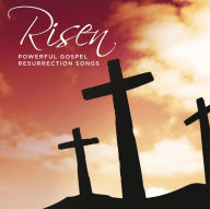 Title: RISEN POWERFUL GOSPEL RESURRECT, Artist: 