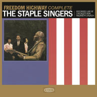 Title: Freedom Highway Complete: Recorded Live at Chicago's New Nazareth Church [LP], Artist: The Staple Singers
