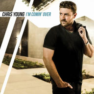 Title: I'm Comin' Over, Artist: Chris Young
