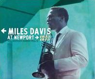 Miles Davis at Newport: 1955-1975 - The Bootleg Series, Vol. 4 by Miles ...