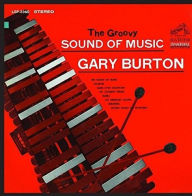 Title: The Groovy Sound of Music, Artist: Gary Burton