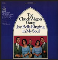 Title: Joy Bells Ringing in My Soul, Artist: Chuck Wagon Gang