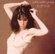 Title: Easter, Artist: Patti Smith Group