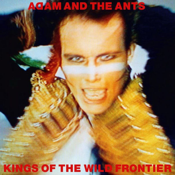 Kings of the Wild Frontier [Deluxe Edition]