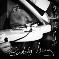 Title: Born to Play Guitar, Artist: Buddy Guy