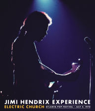 Title: Jimi Hendrix Experience: Electric Church - Atlanta Pop Festival