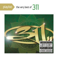 Title: Playlist: The Very Best of 311, Artist: 311