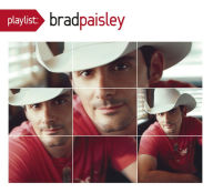 Title: Playlist: The Very Best of Brad Paisley, Artist: Brad Paisley