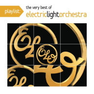 Title: Playlist: The Very Best of Electric Light Orchestra, Artist: Electric Light Orchestra