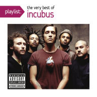 Title: Playlist: The Very Best of Incubus, Artist: Incubus
