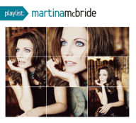 Title: Playlist: The Very Best of Martina Mcbride, Artist: Martina McBride
