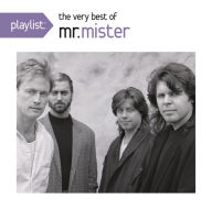 Title: Playlist: The Very Best of Mr. Mister, Artist: Mr. Mister