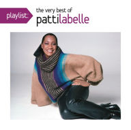 Title: Playlist: The Very Best of Patti Labelle, Artist: Patti LaBelle