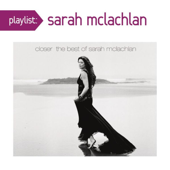 Closer: The Best of Sarah McLachlan