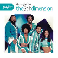 Title: Playlist: The Very Best of the 5th Dimension, Artist: The 5th Dimension