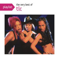 Title: Playlist: The Very Best of TLC, Artist: TLC