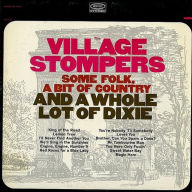 Title: Some Folk, a Bit of Country and a Whole Lot of Dixie, Artist: The Village Stompers