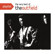 Title: Playlist: The Very Best of the Outfield, Artist: The Outfield