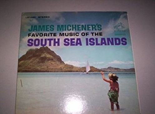 James Michener's Favorite Music of the South Sea Islands