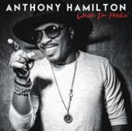 Title: What I'm Feelin', Artist: Anthony Hamilton