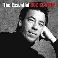 Title: The Essential Boz Scaggs, Artist: Boz Scaggs