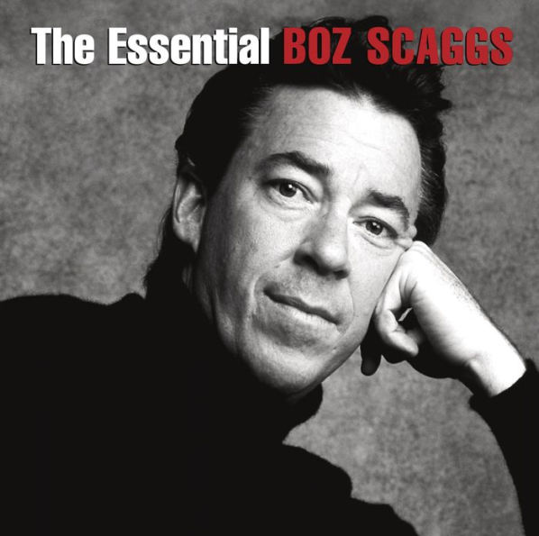 The Essential Boz Scaggs