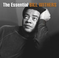 Title: The Essential Bill Withers, Artist: Bill Withers