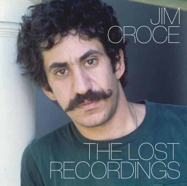 Jim Croce: The Lost Recordings