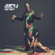 Title: Stay Trippy, Artist: Juicy J
