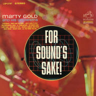 Title: For Sound's Sake, Artist: Marty Gold