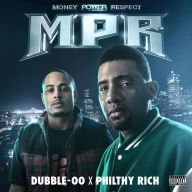 Title: MPR: Money Power Respect, Artist: Philthy Rich