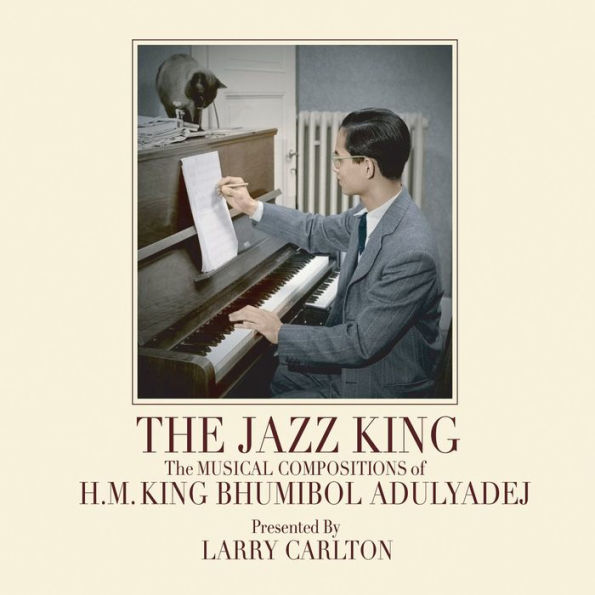 The Jazz King: The Musical Compositions of H.M. King Bhumibol Adulyadej