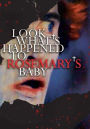 Look What's Happened to Rosemary's Baby