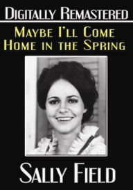 Title: Maybe I'll Come Home in the Spring