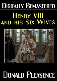 Title: Henry VIII and His Six Wives