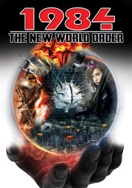 Title: 1984: The New World Order