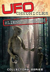 Title: UFO Chronicles: Aliens on Earth