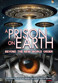 Title: A Prison On Earth: Beyond The New World Order, Author: 