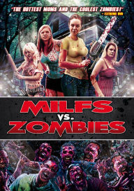 Title: MILFs vs. Zombies