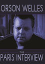 Orson Welles: The Paris Interview