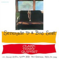 Title: Serenade to a Bus Seat, Artist: Clark Terry