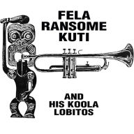 Title: Fela Kuti and His Koola Lobitos, Artist: Fela Kuti