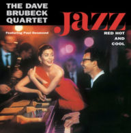 Title: Jazz: Red Hot and Cool, Artist: The Dave Brubeck Quartet