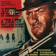 Title: A Fistful of Dollars & For a Few Dollars More, Artist: Ennio Morricone