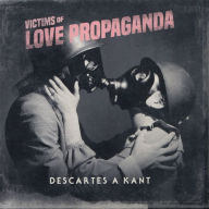 Title: Victims of Love Propaganda, Artist: Descartes a Kant