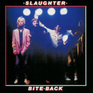 Title: Bite Back, Artist: Slaughter & the Dogs