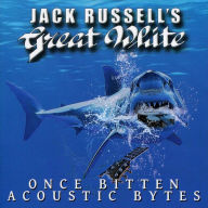 Title: Once Bitten Acoustic Bytes, Artist: Jack Russell's Great White
